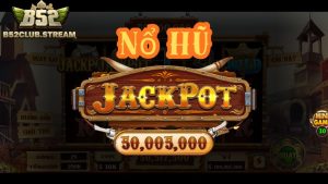 Ưu điểm vượt trội của nổ hũ tại B52 Club